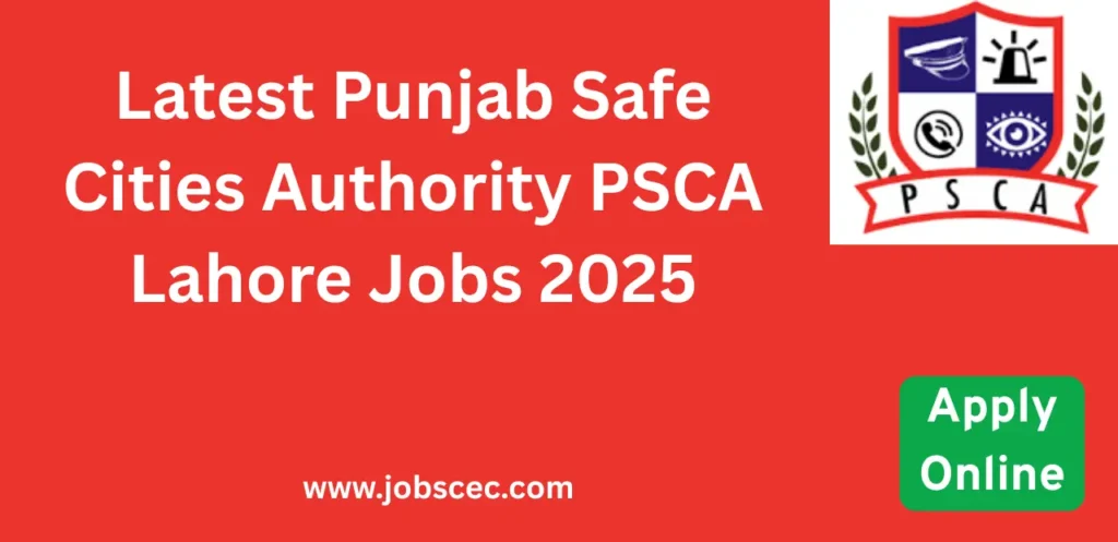 Latest Punjab Safe Cities Authority PSCA Lahore Jobs 2025