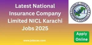 Latest National Insurance Company Limited NICL Karachi Jobs 2025